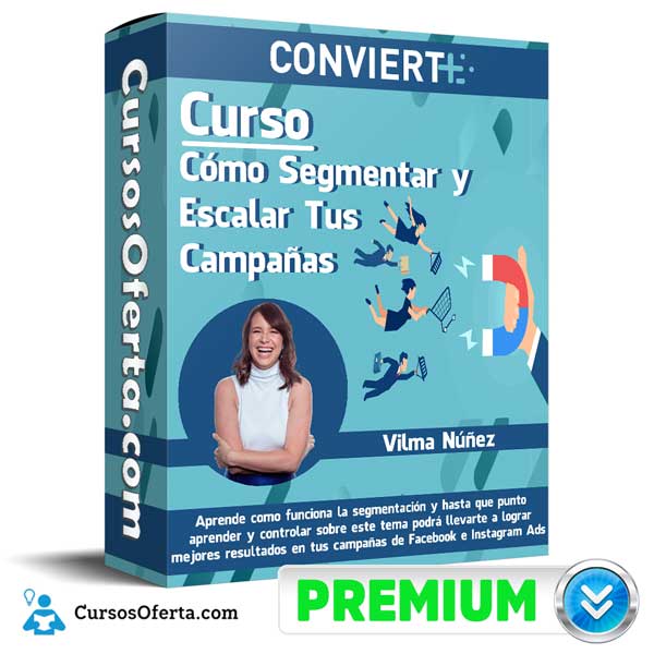 Curso Cómo Segmentar y Escalar Tus Campañas – Vilma Núñez 2 Curso Cómo Segmentar y Escalar Tus Campañas – Vilma Núñez