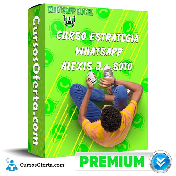 Curso Estrategia WhatsApp Bot 3X – Alexis J. Soto 5 Curso Estrategia WhatsApp Bot 3X – Alexis J. Soto