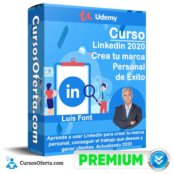 Curso Linkedin 2020 Crea tu marca Personal de Éxito – Luis Font 7 Curso Linkedin 2020 Crea tu marca Personal de Éxito – Luis Font