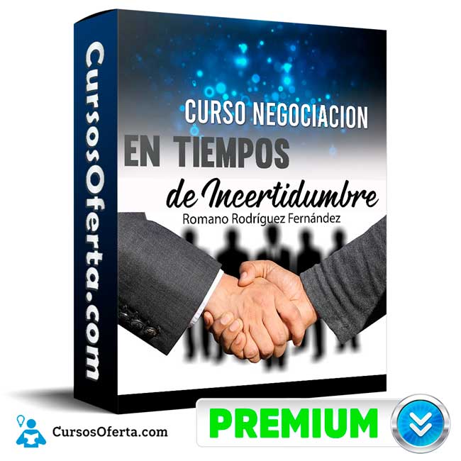 Curso Negociación en Tiempos de Incertidumbre – Romano Rodríguez Fernández