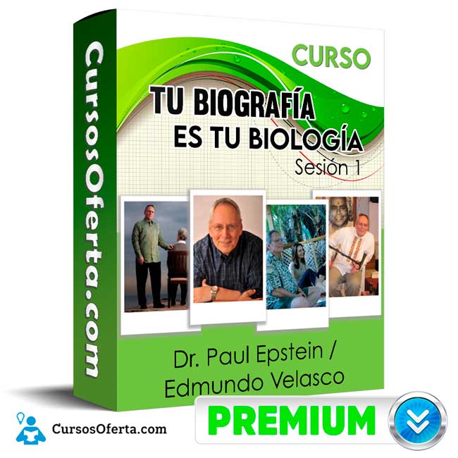Curso Tu Biografía es tu Biología Sesión 1 – Dr. Paul Epstein, Edmundo Velasco