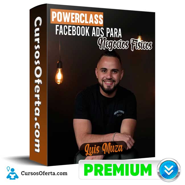 PowerClass Facebook Ads para Negocios Fisicos – Luis Muza 8 PowerClass Facebook Ads para Negocios Fisicos – Luis Muza