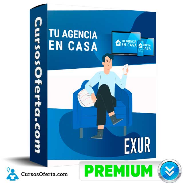 Tu Agencia en Casa – Exur 7 Tu Agencia en Casa – Exur