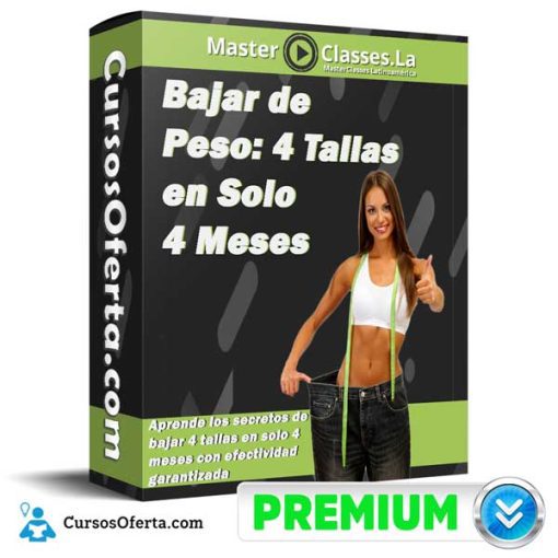 bajar de peso 4 tallas en solo 4 meses masterclasses la 651b03f0ad552