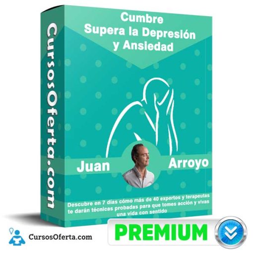 cumbre supera la depresion y ansiedad juan arroyo 651af843e2c2d