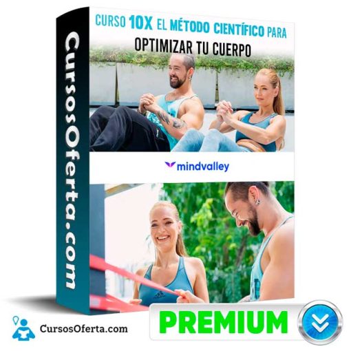 Curso 10X El Método Científico para Optimizar Tu Cuerpo – Mindvalley 13 curso 10x el metodo cientifico para optimizar tu cuerpo mindvalley 651b100b78745