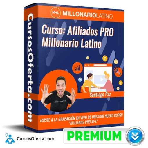curso afiliados pro millonario latino santiago paz 651b07bb49bf6