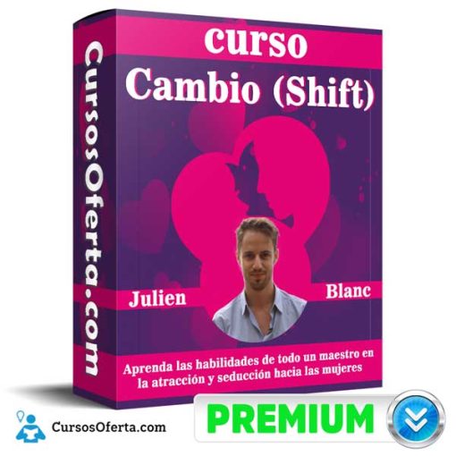 curso cambio shift julien blanc 651b07f6c54ea