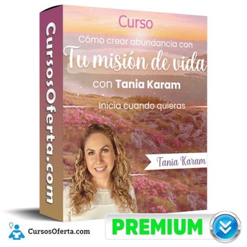 curso como crear abundancia con tu mision de vida tania karam 651b147d2ab9c