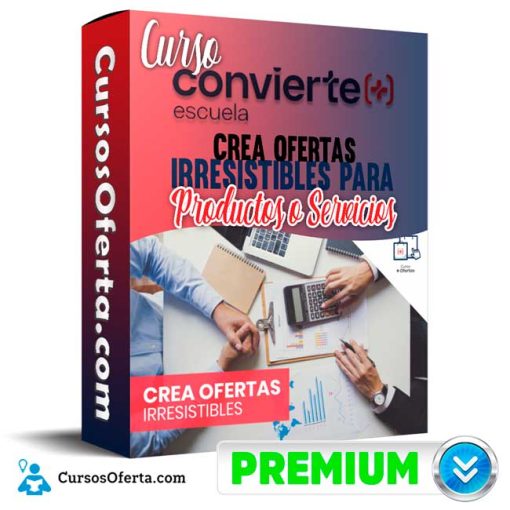 curso crea ofertas irresistibles para productos o servicios convierte mas 651b146f9c3a3