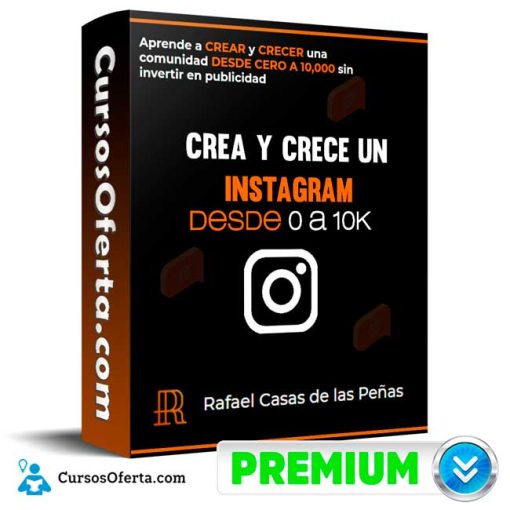 curso crea y crece un instagram desde 0 a 10k rafael casas de las penas 651b0f120f134