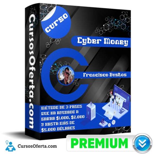 curso cyber money francisco bustos 651af4cc6650e
