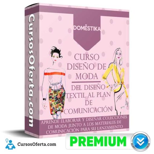 curso diseno de moda del diseno textil al plan de comunicacion 651af9a83b0b8
