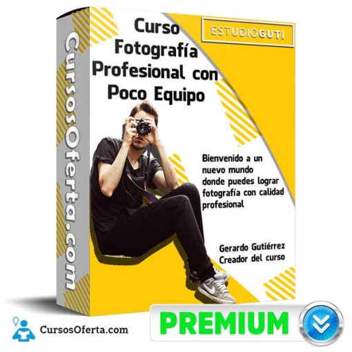 curso fotografia profesional con poco equipo gerardo gutierrez 651af1e8db3d6