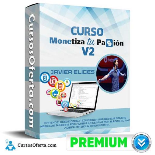 curso monetiza tu pasion v2 javier elices 651af4f461fb6