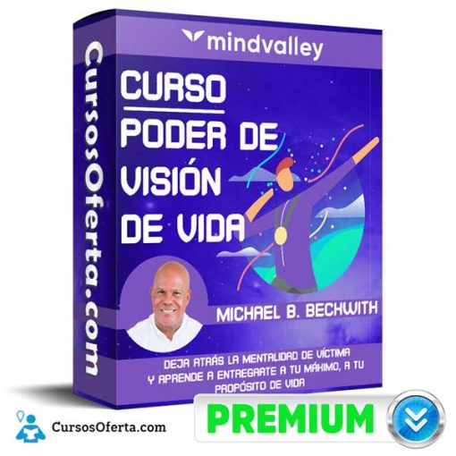 Curso Poder de Visión de Vida – Michael Beckwith 1 curso poder de vision de vida michael beckwith 651afe6121c92