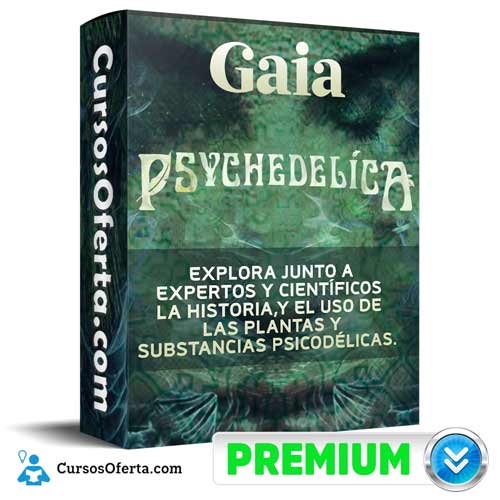curso psychedelica gaia 651aecd66cab4