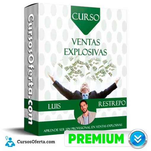 curso ventas explosivas luis restrepo 651af62486e79