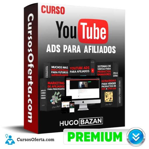curso youtube ads para afiliados hugo bazan 651b12e0117c1