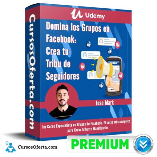 domina los grupos en facebook crea tu tribu de seguidores udemy 651b075834934