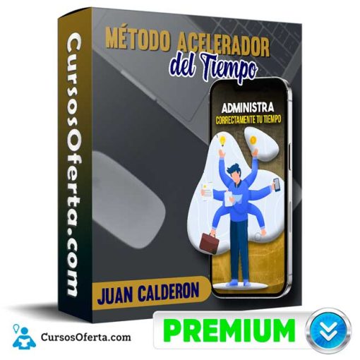 metodo acelerador del tiempo juan calderon 651cf965a212b