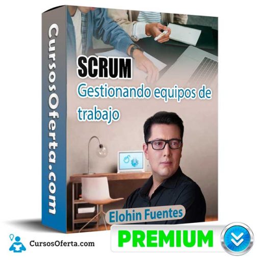 scrum gestionando equipos de trabajo elohin fuentes 651b188768709