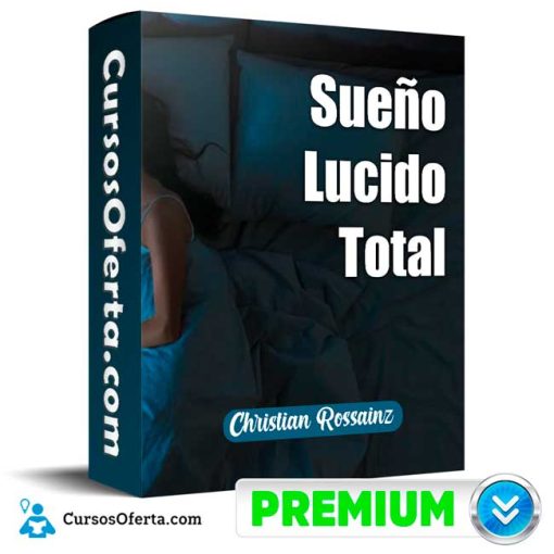 sueno lucido total christian rossainz 651b19678b1dd