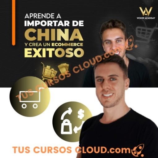 aprende a importar de china y crea un ecommerce exitoso woker academy 669d64457ea1c