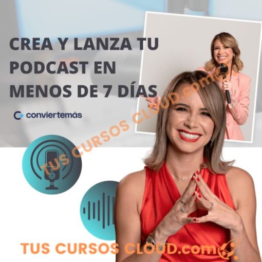 crea y lanza un podcast en 7 dias vilma nunez 2024 6691855c33a6a
