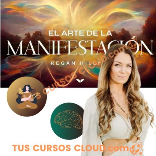 el arte de la manifestacion de regan hillyer mindvalley 669d6560807a0