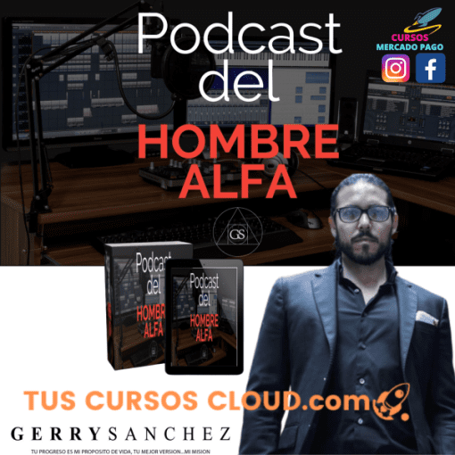 podcast hombre alfa todas las temporadas 1 a 6 gerry sanchez 669034e2c78b7